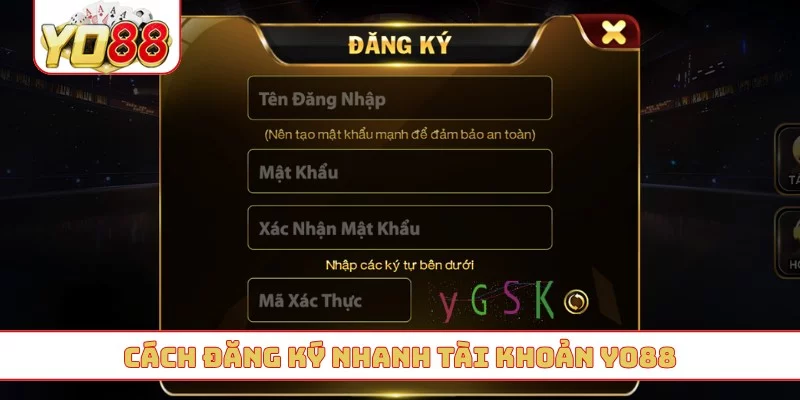 Cách đăng ký nhanh tài khoản YO88