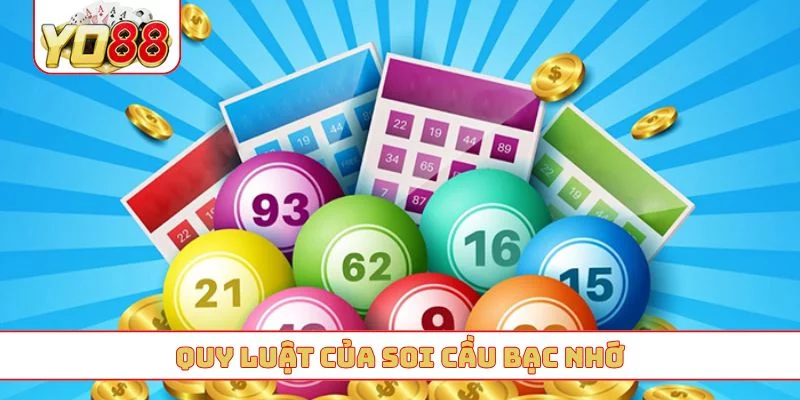 Quy luật của soi cầu bạc nhớ