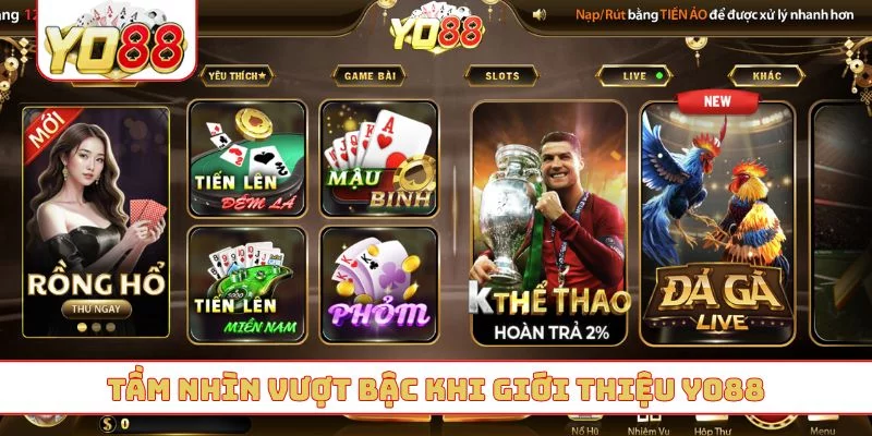 Tầm nhìn vượt bậc khi giới thiệu YO88