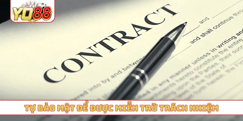 Tự bảo mật để được miễn trừ trách nhiệm Tự bảo mật để được miễn trừ trách nhiệm